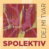 Spolektiv - Dej mi tvar a první recenze
